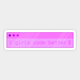 Girls Code Better! Sticker